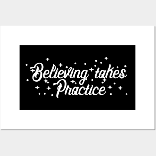 A Wrinkle in Time Quote - Believing Takes Practice Posters and Art